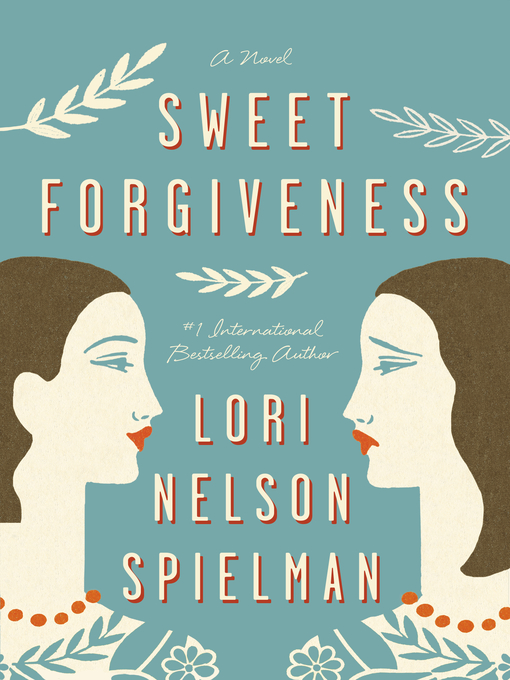 Title details for Sweet Forgiveness by Lori Nelson Spielman - Wait list